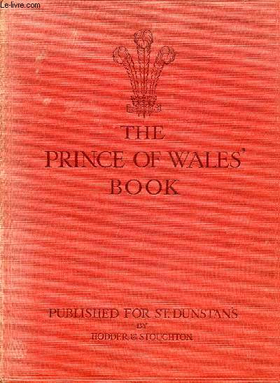 THE PRINCE OF WALES' BOOK, A PICTORIAL RECORD OF THE VOYAGES OF H. M. S. 'RENOWN', 1919-1920