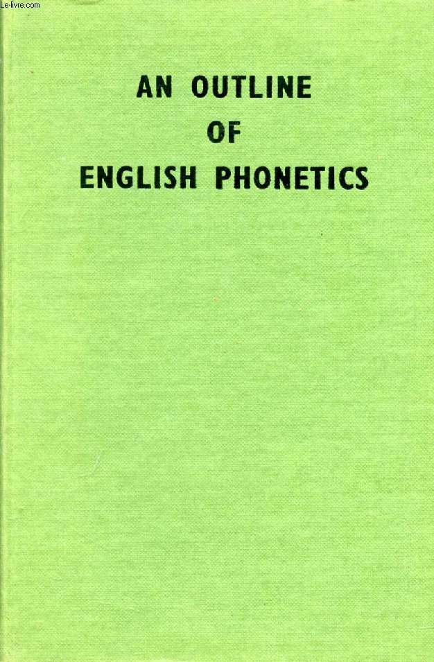 AN OUTLINE OF ENGLISH PHONETICS