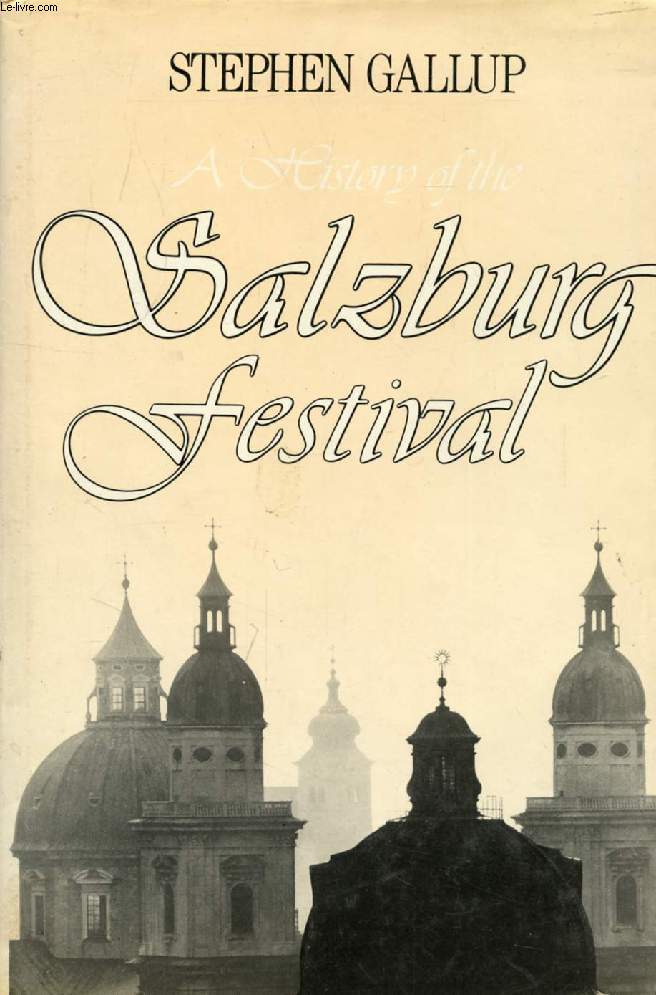 A HISTORY OF THE SALZBURG FESTIVAL