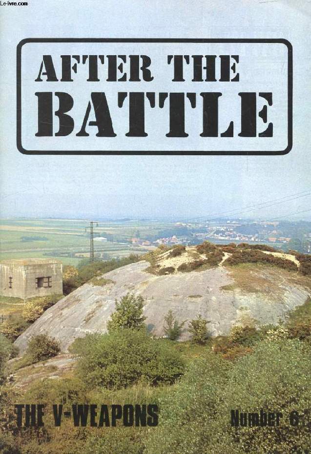 AFTER THE BATTLE, N 6, TH V-WEAPONS (Contents: The V-Weapons. Captain Douglas Fairbanks. heinkel He 111E recovery. England, The Unknown Warrior...)