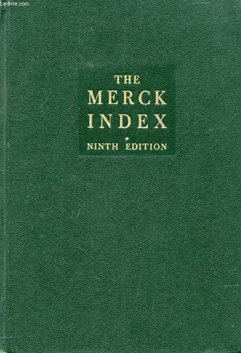 THE MERCK INDEX, AN ENCYCLOPEDIA OF CHEMICALS AND DRUGS