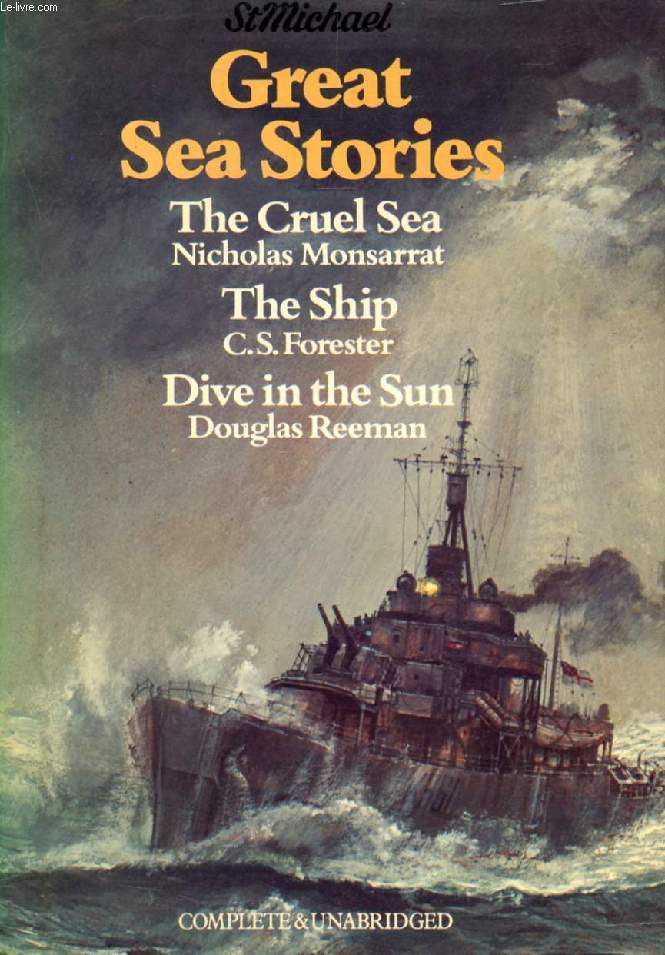 GREAT SEA STORIES (THE CRUEL SEA / THE SHIP / DIVE IN THE SUN)