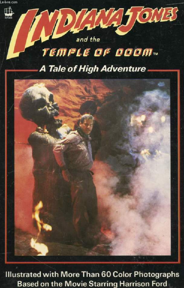 INDIANA JONES AND THE TEMPLE OF DOOM, A Tale of High Adventure