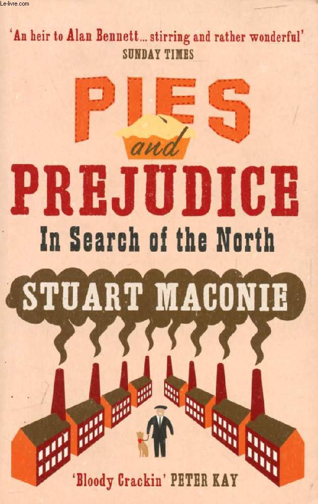 PIES AND PREJUDICE, IN SEARCH OF THE NORTH