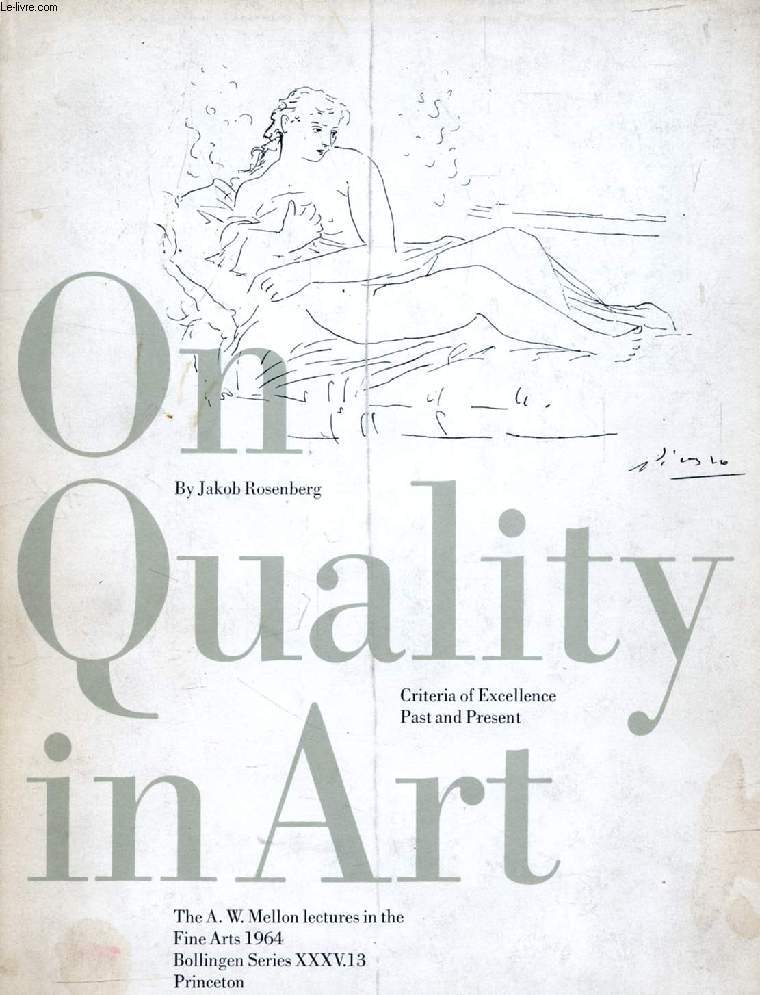 ON QUALITY IN ART, Criteria of Excellence, Past and Present