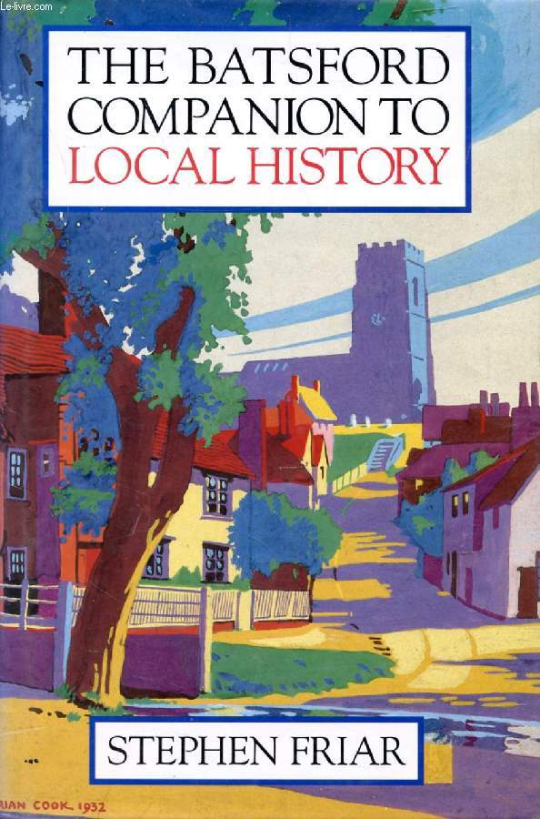 THE BATSFORD COMPANION TO LOCAL HISTORY