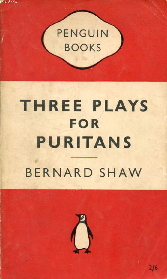 THREE PLAYS FOR PURITANS (The Devil's Disciple, Caesar and Cleopatra, Captain Brassbound's Conversion)