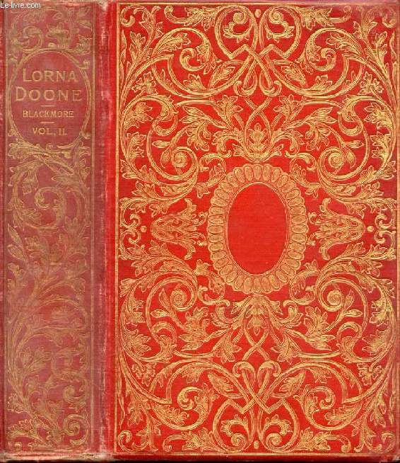 LORNA DOONE, A ROMANCE OF EXMOOR, VOL. II