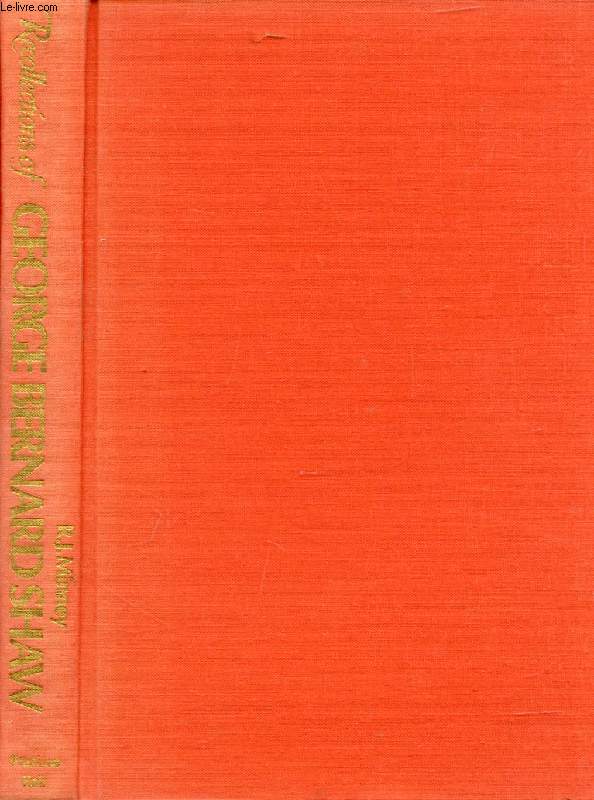 RECOLLECTIONS OF GEORGE BERNARD SHAW