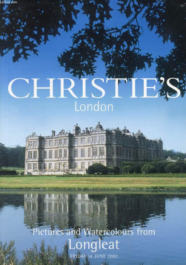 CHRISTIE'S, LONDON, PICTURES AND WATERCOLOURS FROM LONGLEAT (CATALOGUE, 6682)