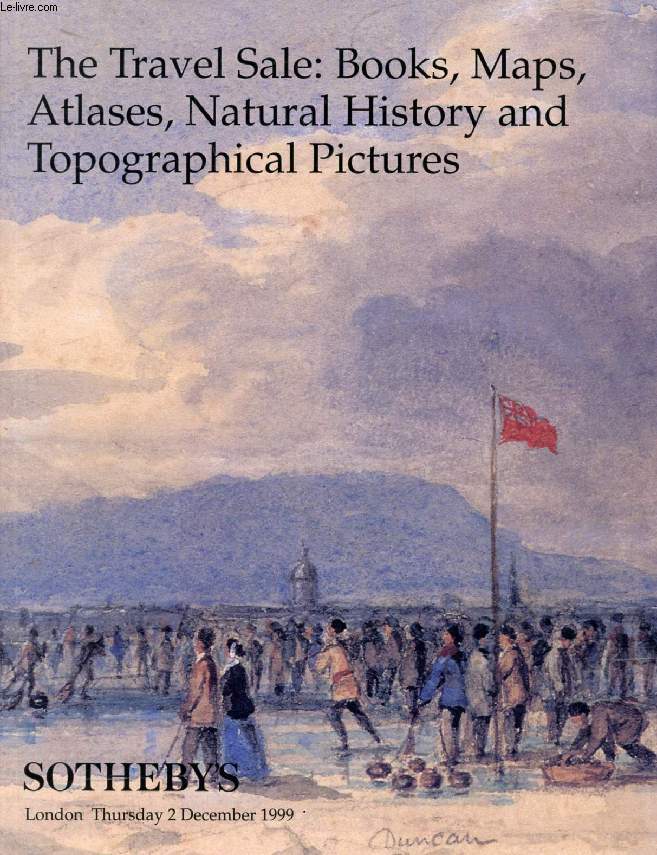 THE TRAVEL SALE: BOOKS, MAPS, ATLASES, NATURAL HISTORY AND TOPOGRAPHICAL PICTURES (CATALOGUE)
