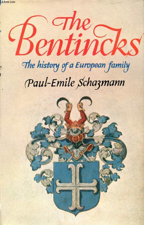 THE BENTINCKS, The History of a European Family