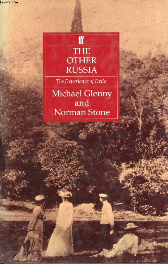 THE OTHER RUSSIA, The Experience of Exile