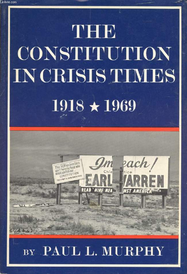 THE CONSTITUTION IN CRISIS TIMES, 1918-1969