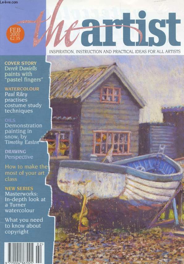 THE ARTIST, VOL. 116, N 2, FEB. 2001 (Contents: Derek Daniells paints with 'pastel fingers'. Watercolour, Paul Riley practises costume study techniques. Oils, Demonstration painting in snow, by Timothy Easton. Drawing perspective. How to make the...)