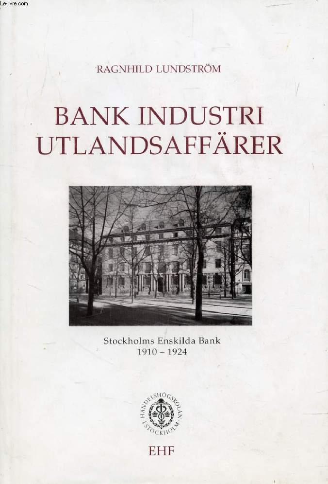 BANK INDUSTRI UTLANDSAFFRER, Stockholms Enskilda Bank, 1910-1924