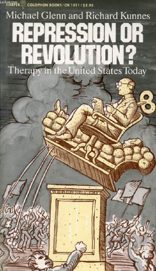 REPRESSION OR REVOLUTION ?, Therapy in the United States Today