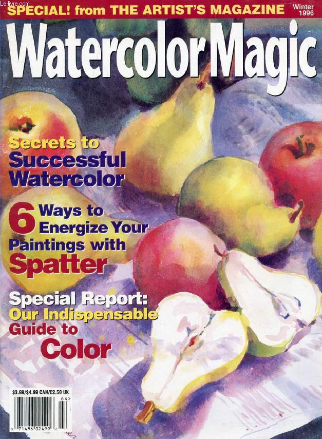 WATERCOLOR MAGIC, WINTER 1996 (Contents: Secrets to successful watercolor. 6 ways to energize your paintings with spatter. Our indispensable guide to color...)
