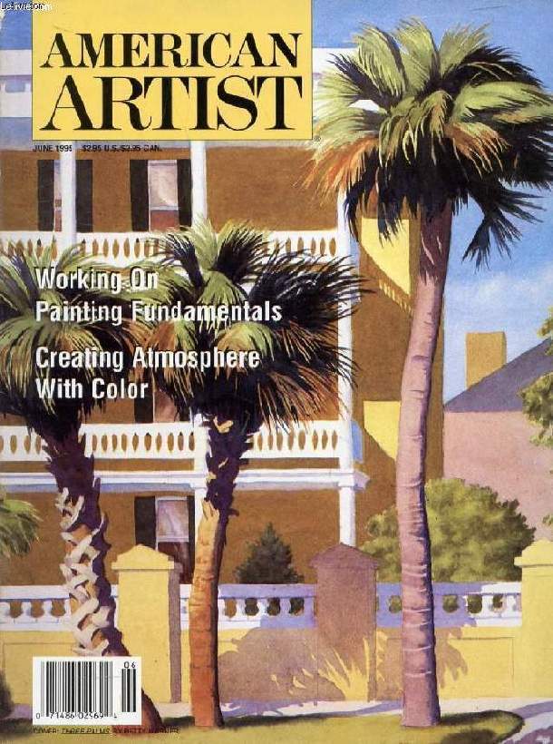 AMERICAN ARTIST, VOL. 59, N 635, JUNE 1995 (Contents: Working on painting fundamentals. Creating atmosphere with color. Richard Schloss's twilight paintings. Transforming common objects...)