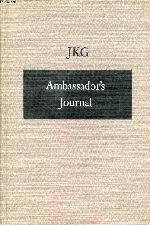 AMBASSADOR'S JOURNAL, A Personal Account of the Kennedy Years