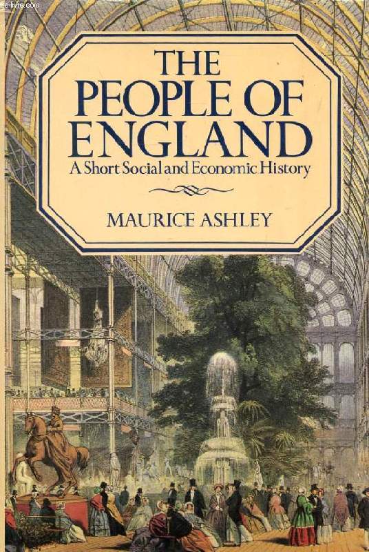 THE PEOPLE OF ENGLAND, A Short Social and Economic History