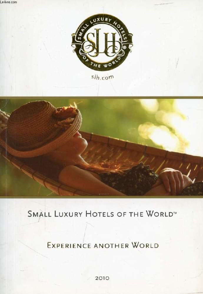 SMALL LUXURY HOTELS OF THE WORLD, 2010