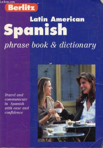 LATIN AMERICAN SPANISH, PHRASE BOOK & DICTIONARY