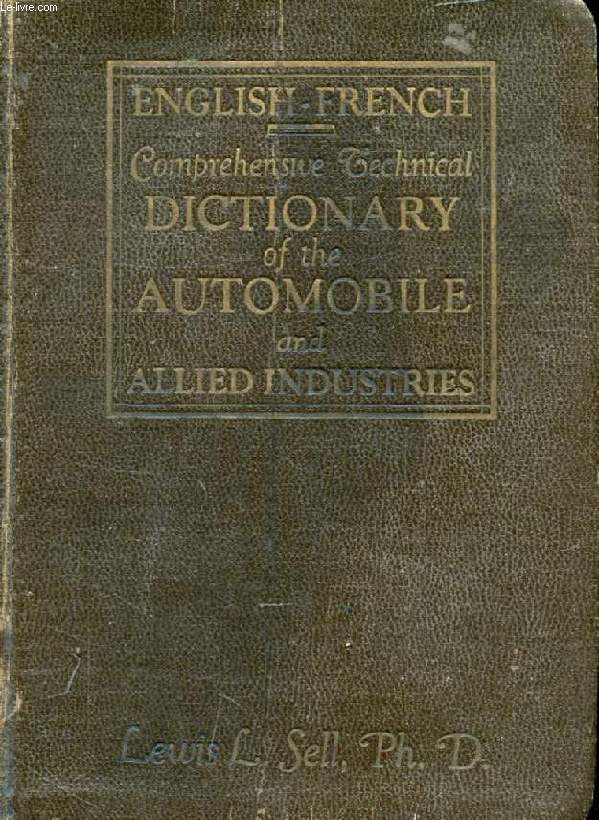 ENGLISH-FRENCH COMPREHENSIVE TECHNICAL DICTIONARY OF THE AUTOMOBILE AND ALLIED INDUSTRIES