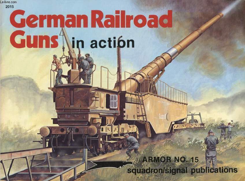 GERMAN RAILROAD GUNS IN ACTION