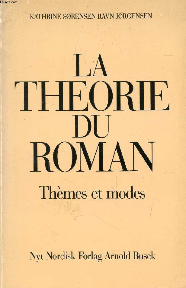 LA THEORIE DU ROMAN, THEMES ET MODES