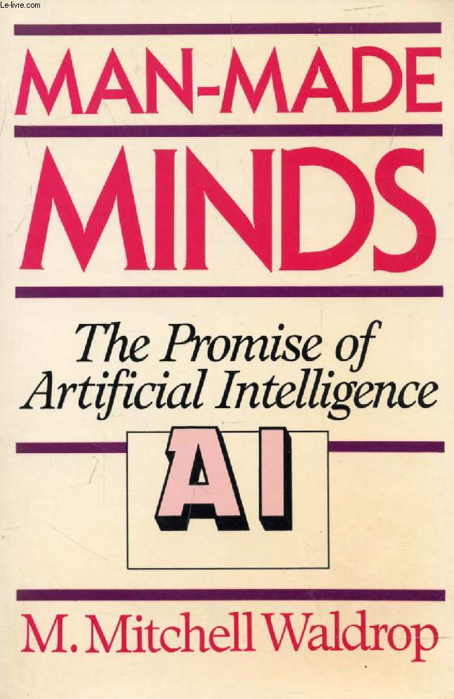 MAN-MADE MINDS, The Promise of Artificial Intelligence