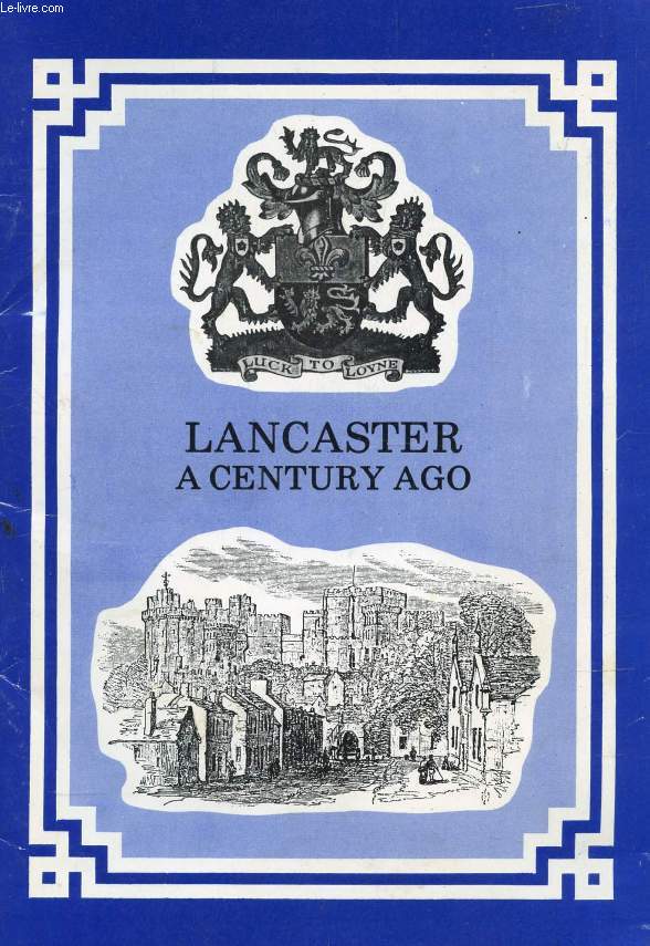 LANCASTER A CENTURY AGO