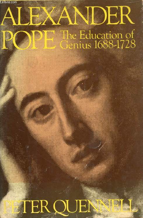 ALEXANDER POPE, The Education of Genius, 1688-1728 - QUENNELL PETER - 1968 - Afbeelding 1 van 1