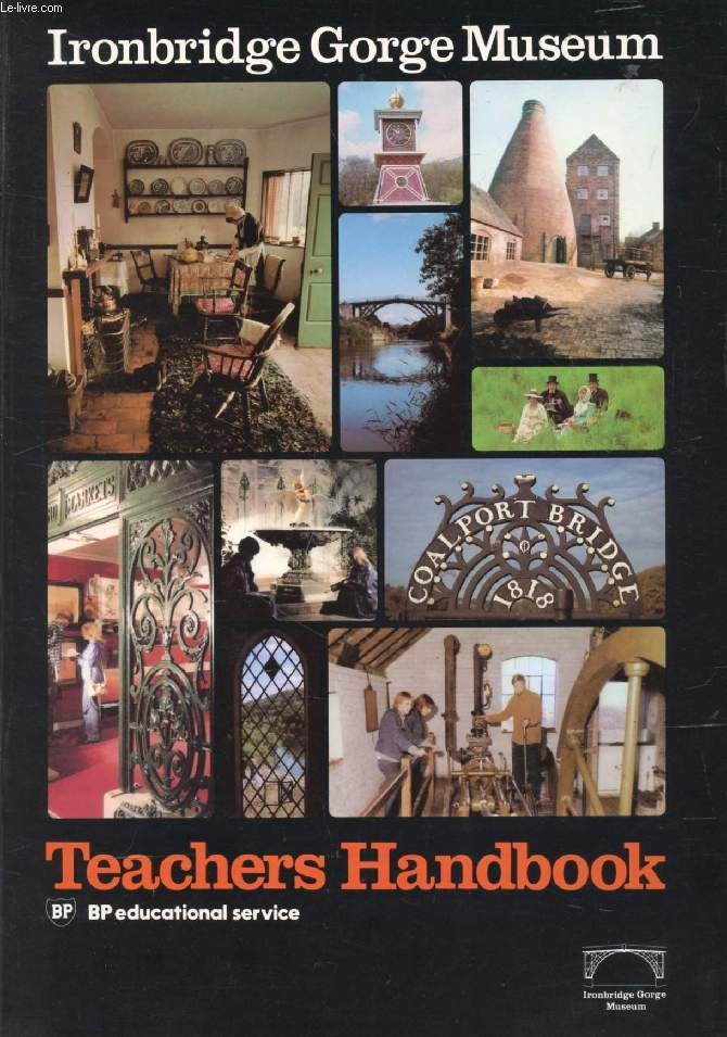 IRONBRIDGE GORGE MUSEUM, TEACHERS HANDBOOK