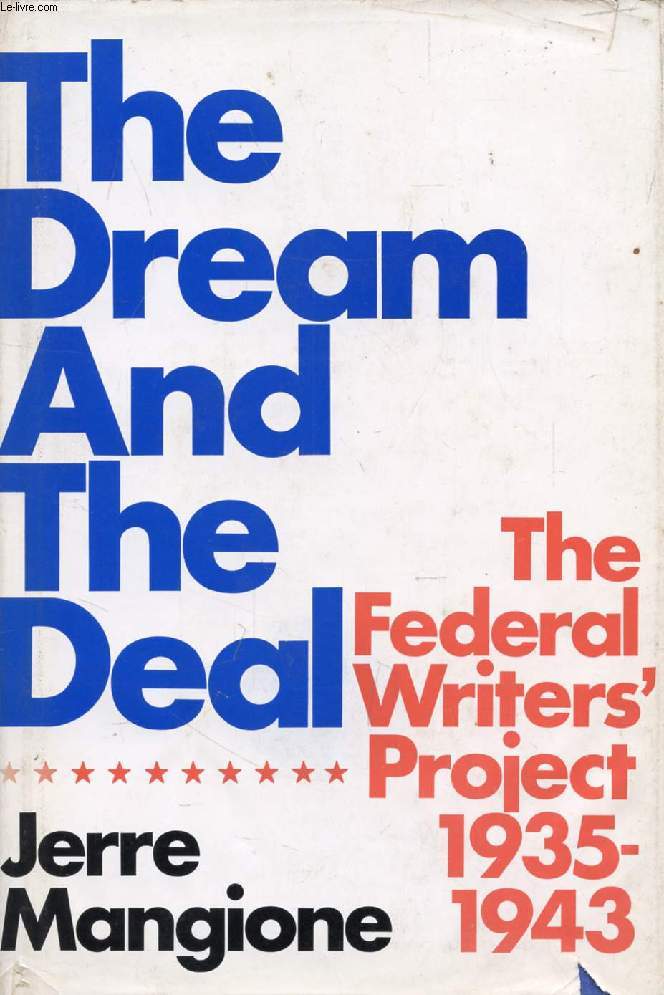 THE DREAM AND THE DEAL, The Federal Writer's Project, 1935-1943