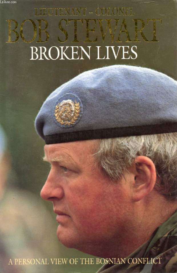 BROKEN LIVES, A Personal View of the Bosnian Conflict