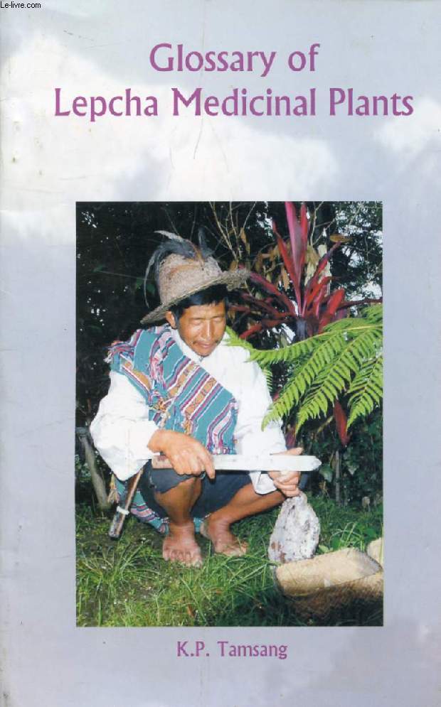GLOSSARY OF LEPCHA MEDICINAL PLANTS