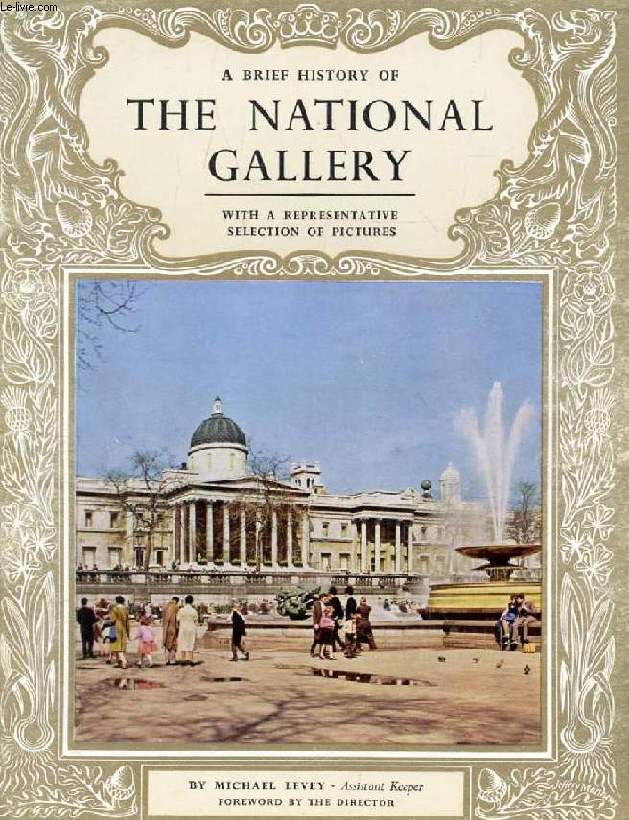 A BRIEF HISTORY OF THE NATIONAL GALLERY