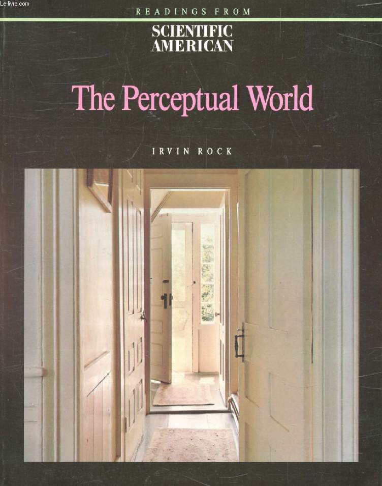 THE PERCEPTUAL WORLD, READINGS FROM SCIENTIFIC AMERICAN MAGAZINE