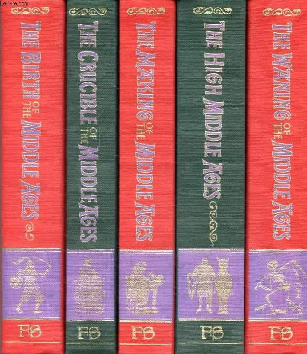 THE STORY OF THE MIDDLE AGES, 5 VOLUMES (THE BIRTH OF THE MIDDLE AGES, 395-814 / THE CRUCIBLE OF THE MIDDLE AGES / THE HIGH MIDDLE AGES, 1150-1309 / THE WANING OF THE MIDDLE AGES / THE MAKING OF THE MIDDLE AGES)