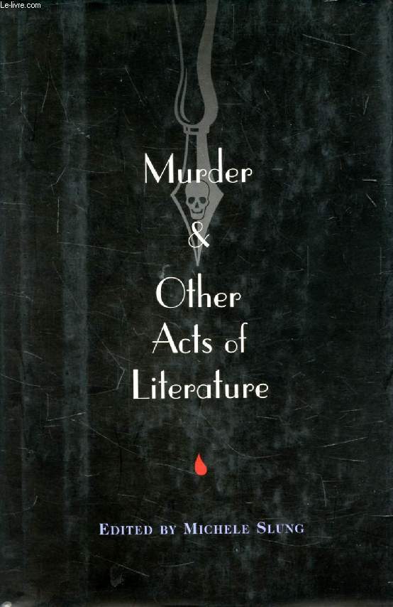 MURDER & OTHER ACTS OF LITERATURE