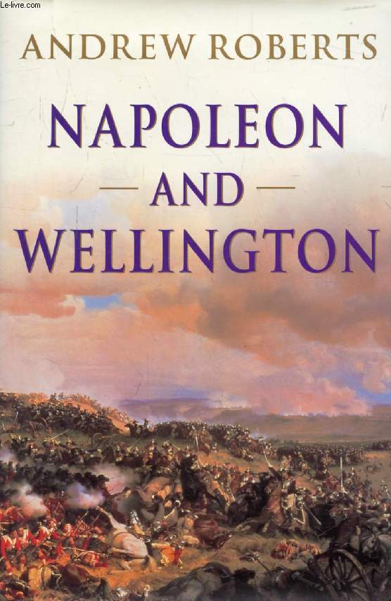 NAPOLEON AND WELLINGTON