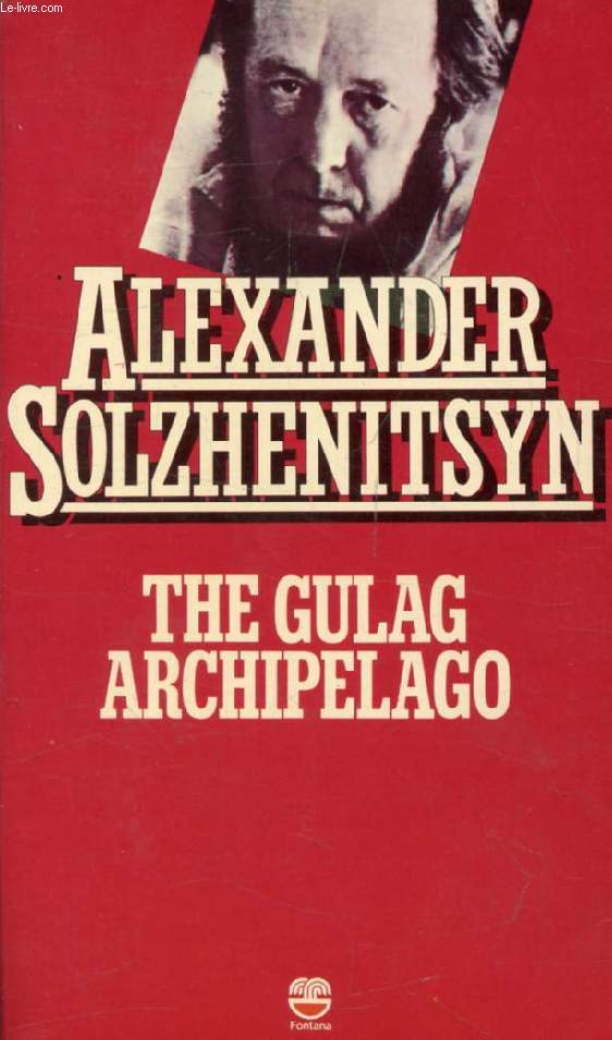 THE GULAG ARCHIPELAGO, 1918-1956