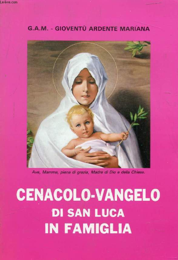 CENACOLO GAM IN FAMIGLIA SUL VANGELO DI S. LUCA (PER OGNI GIORNO DEL MESE)