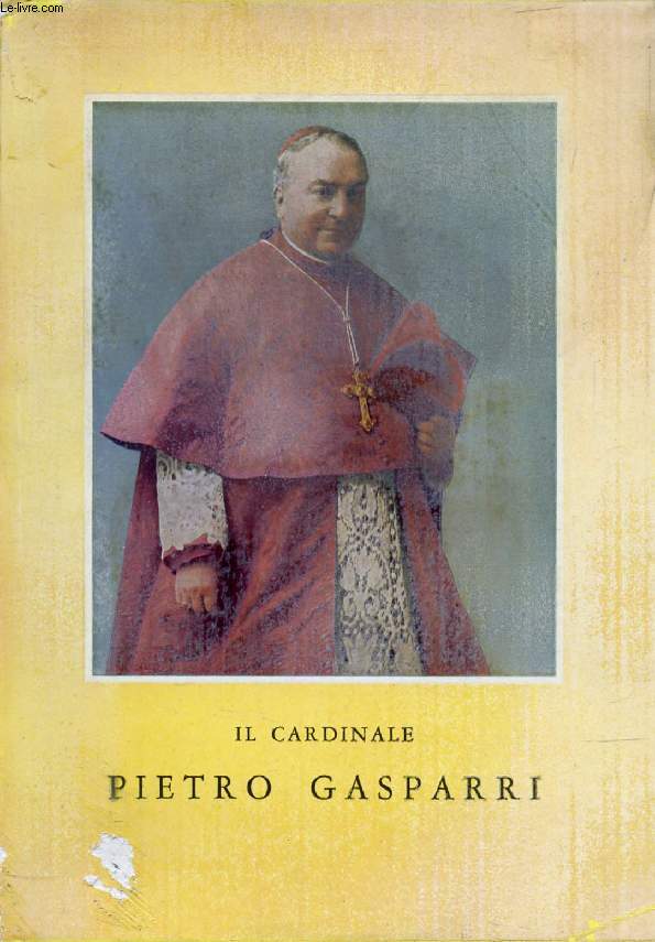 IL CARDINALE PIETRO GASPARRI