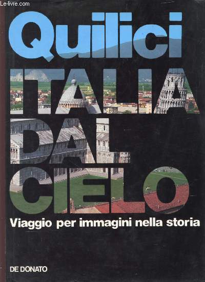 ITALIA DAL CIELO, Viaggi per Immagini nella Storia
