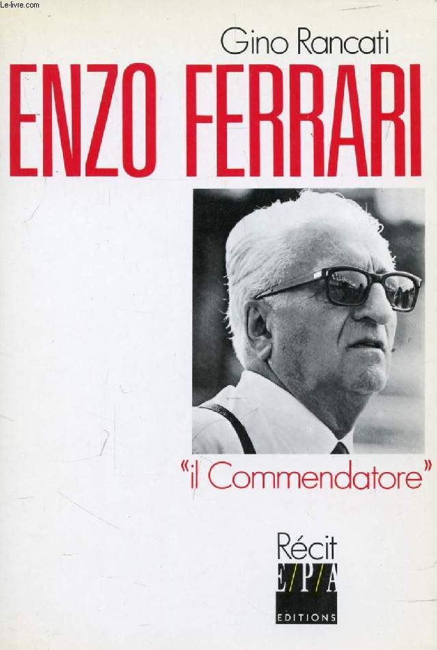 ENZO FERRARI, 'IL COMMENDATORE'