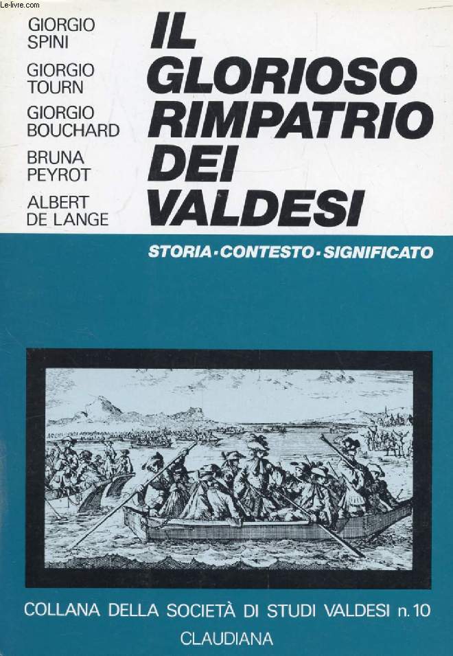 IL GLORIOSO RIMPATRIO DEI VALDESI DALL'EUROPA ALL'ITALIA, STORIA, CONTESTO, SIGNIFICATO