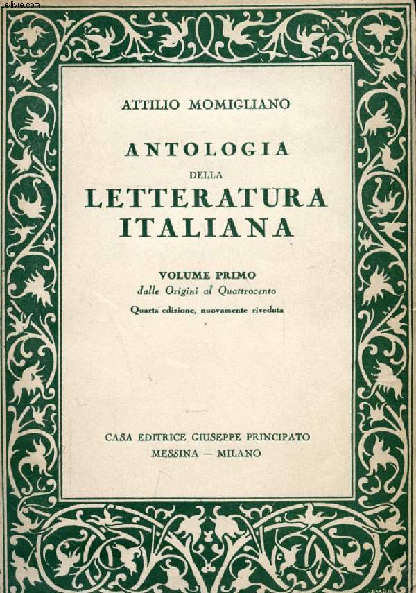 ANTOLOGIA DELLA LETTERATURA ITALIANA, VOLUME I, Dalle Origini all fine del Quattrocento