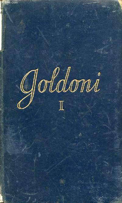 TUTTE LE OPERE DI CARLO GOLDONI, VOL. I